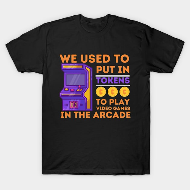 We Used to Put in Tokens to Play Video Games T-Shirt by LivingTheIndie